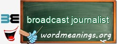 WordMeaning blackboard for broadcast journalist